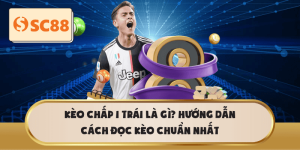 Kèo Chấp 1 Trái Là Gì? Cách đọc kèo dễ hiểu nhất